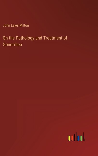 Couverture_On the Pathology and Treatment of Gonorrhea