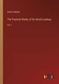 Front cover_The Poetical Works of Sir David Lyndsay