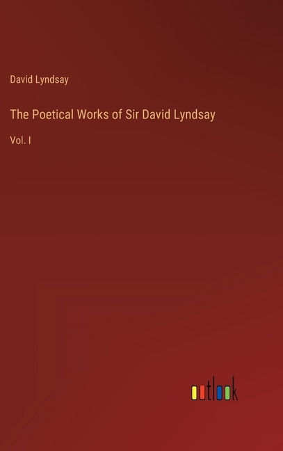 Front cover_The Poetical Works of Sir David Lyndsay