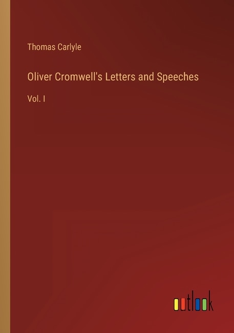 Front cover_Oliver Cromwell's Letters and Speeches