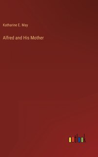Front cover_Alfred and His Mother