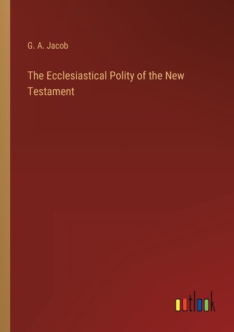 Couverture_The Ecclesiastical Polity of the New Testament