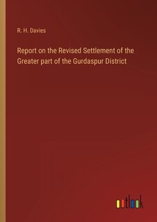 Couverture_Report on the Revised Settlement of the Greater part of the Gurdaspur District