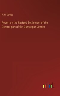 Front cover_Report on the Revised Settlement of the Greater part of the Gurdaspur District