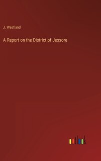 Couverture_A Report on the District of Jessore