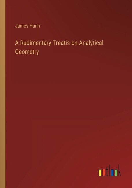 Front cover_A Rudimentary Treatis on Analytical Geometry