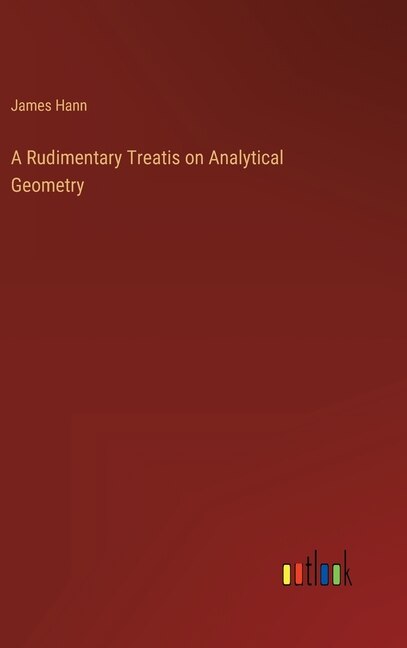 Front cover_A Rudimentary Treatis on Analytical Geometry