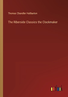 Couverture_The Riberside Classics the Clockmaker