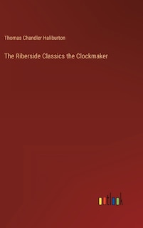 Couverture_The Riberside Classics the Clockmaker