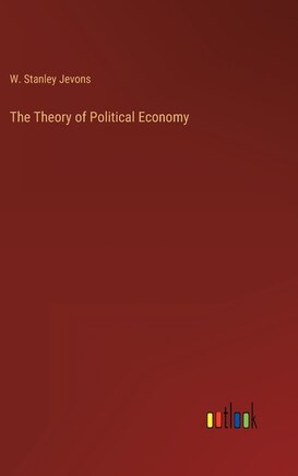 The Theory of Political Economy