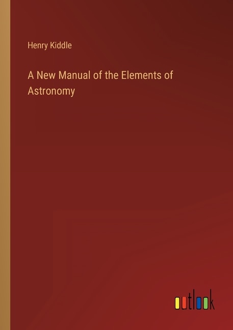 Couverture_A New Manual of the Elements of Astronomy