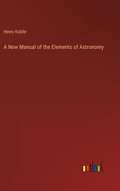 Couverture_A New Manual of the Elements of Astronomy