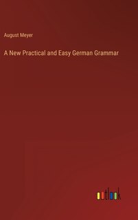Front cover_A New Practical and Easy German Grammar