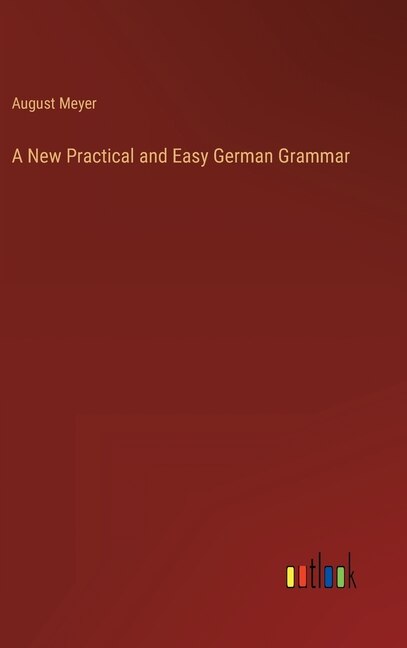 Front cover_A New Practical and Easy German Grammar