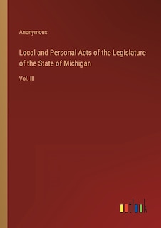 Front cover_Local and Personal Acts of the Legislature of the State of Michigan