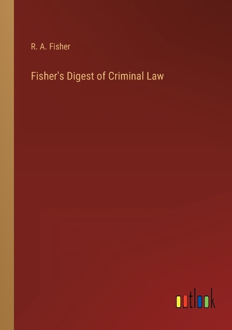 Front cover_Fisher's Digest of Criminal Law