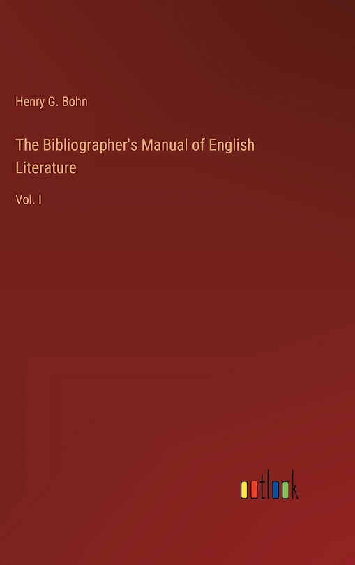 Front cover_The Bibliographer's Manual of English Literature