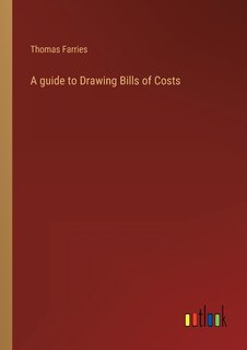 A guide to Drawing Bills of Costs