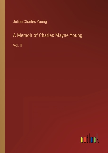 Front cover_A Memoir of Charles Mayne Young