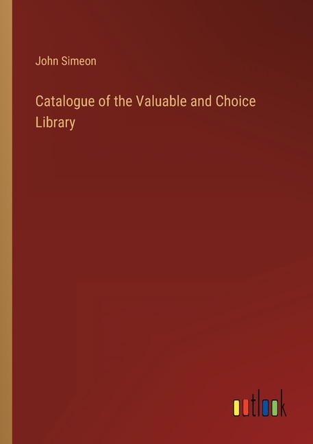 Front cover_Catalogue of the Valuable and Choice Library