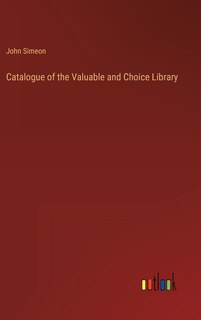 Front cover_Catalogue of the Valuable and Choice Library