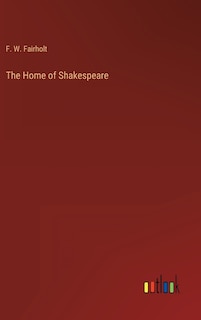 The Home of Shakespeare