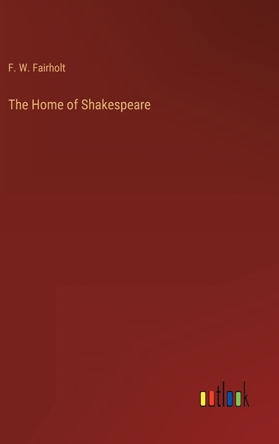 The Home of Shakespeare