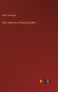 Front cover_Fifty Years as a Presiding Elder