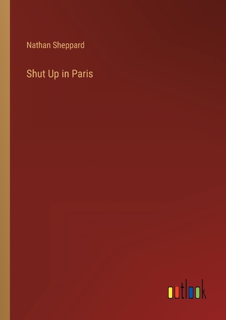 Front cover_Shut Up in Paris