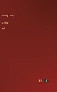 Cecile: Vol. I