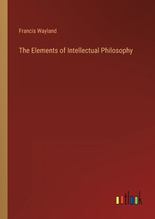 Front cover_The Elements of Intellectual Philosophy