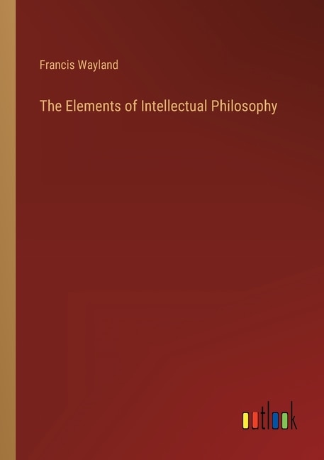 Front cover_The Elements of Intellectual Philosophy