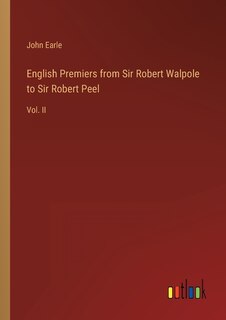 Front cover_English Premiers from Sir Robert Walpole to Sir Robert Peel