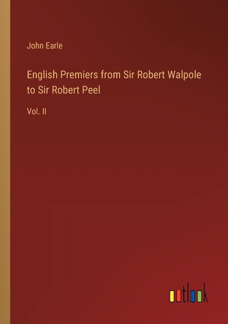Front cover_English Premiers from Sir Robert Walpole to Sir Robert Peel