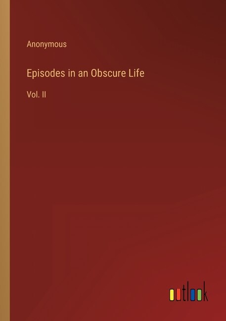 Front cover_Episodes in an Obscure Life