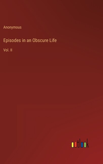Front cover_Episodes in an Obscure Life