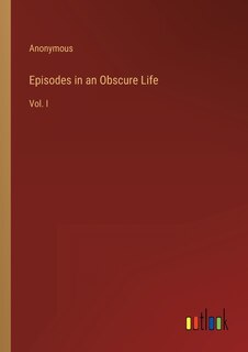 Front cover_Episodes in an Obscure Life