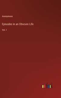 Front cover_Episodes in an Obscure Life