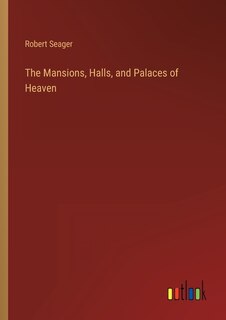 Couverture_The Mansions, Halls, and Palaces of Heaven