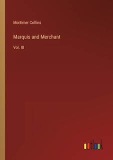 Marquis and Merchant: Vol. III