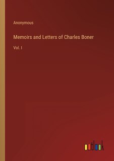 Front cover_Memoirs and Letters of Charles Boner
