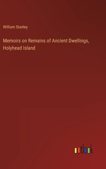 Couverture_Memoirs on Remains of Ancient Dwellings, Holyhead Island
