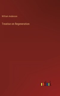 Front cover_Treatise on Regeneration