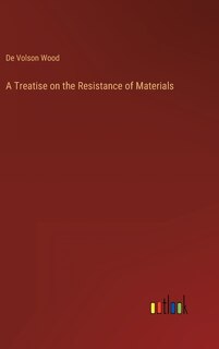 Front cover_A Treatise on the Resistance of Materials