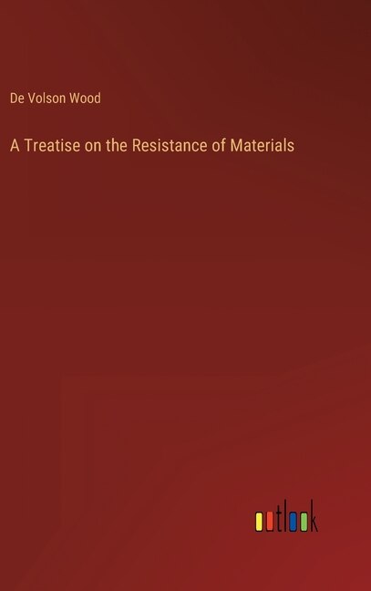 Front cover_A Treatise on the Resistance of Materials