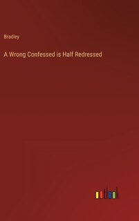 Front cover_A Wrong Confessed is Half Redressed