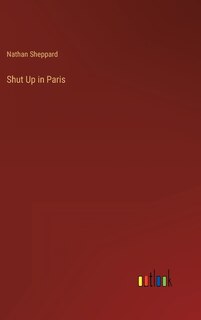 Front cover_Shut Up in Paris