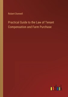 Couverture_Practical Guide to the Law of Tenant Compensation and Farm Purchase