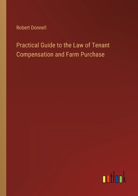 Couverture_Practical Guide to the Law of Tenant Compensation and Farm Purchase