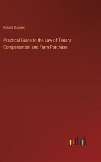 Couverture_Practical Guide to the Law of Tenant Compensation and Farm Purchase
